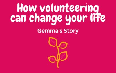 How volunteering can change your life – Gemma’s Story